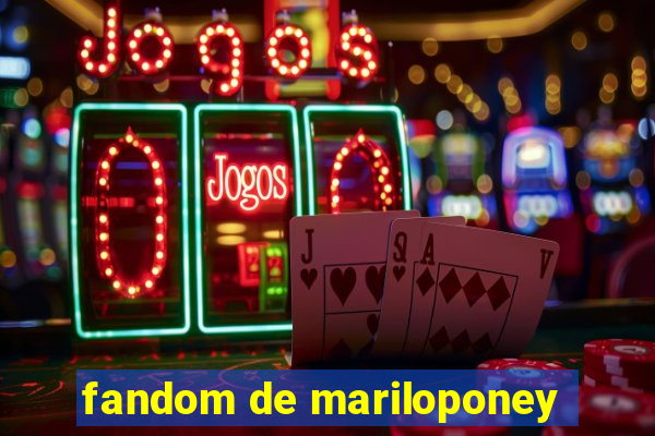 fandom de mariloponey